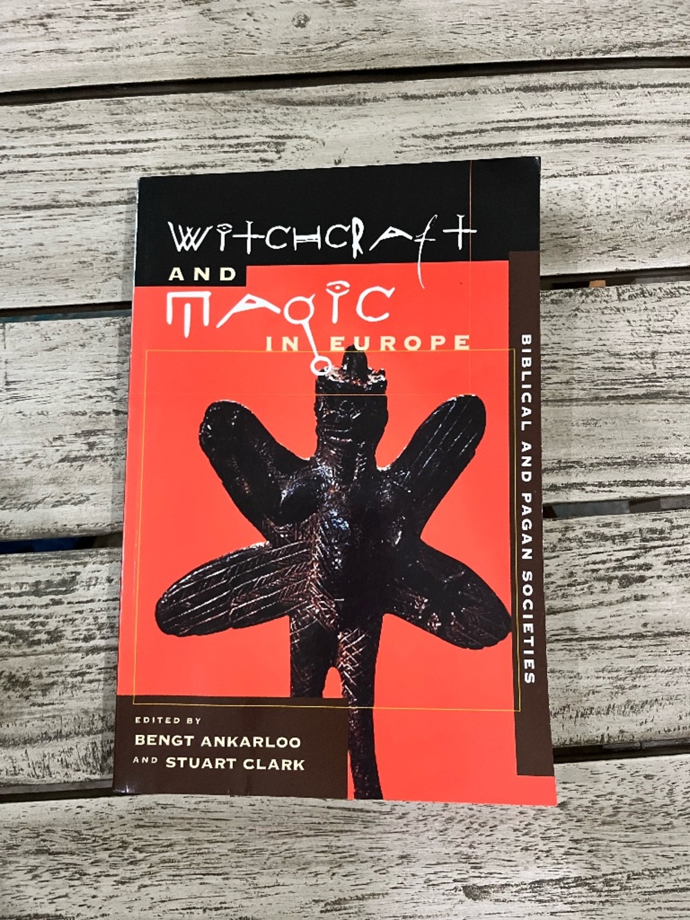 Witchcraft & Magic -  Biblical and Pagan Societies EDT - B Ankarloo & S Clark